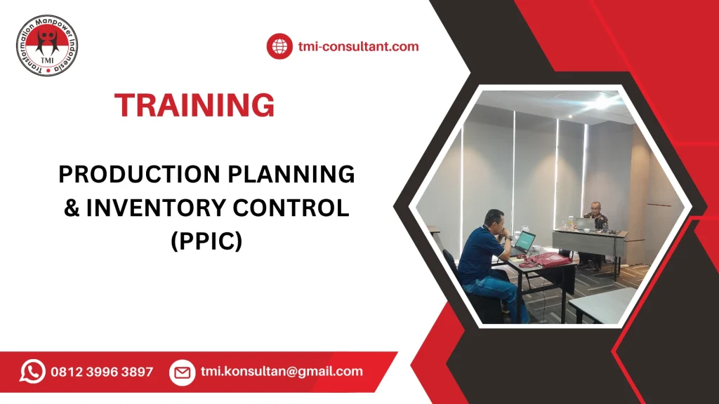 TRAINING PERENCANAAN PRODUKSI DAN PENGENDALIAN PERUSAHAAN