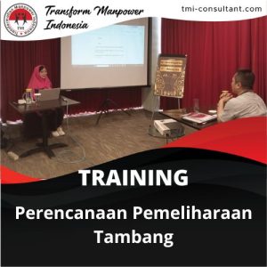 TRAINING PERENCANAAN PEMELIHARAAN TAMBANG 