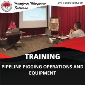 TRAINING PIPELINE PIGGING OPERATIONS AND EQUIPMENT