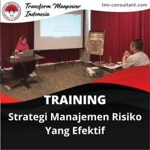 TRAINING STRATEGI MANAJEMEN RISIKO YANG EFEKTIF