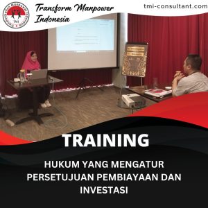 TRAINING HUKUM YANG MENGATUR PERSETUJUAN PEMBIYAAN DAN INVESTASI