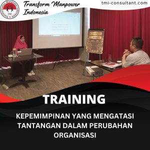 TRAINING KEPEMIMPINAN YANG MENGATASI TANTANGAN DALAM PERUBAHAN ORGANISASI