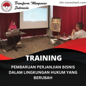 TRAINING PEMBAHARUAN PERJANJIAN BISNIS DALAM LINGKUNGAN HUKUM YANG BERUBAH