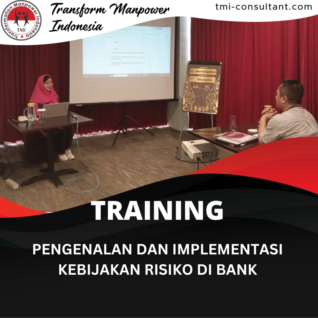 TRAINING PENGENALAN DAN IMPLEMENTASI KEBIJAKAN RISIKO DI BANK