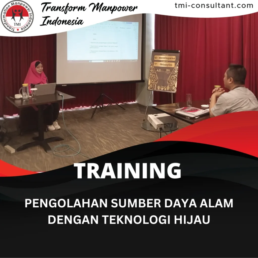 TRAINING PENGOLAHAN SUMBER DAYA ALAM DENGAN TEKNOLOGI HIJAU