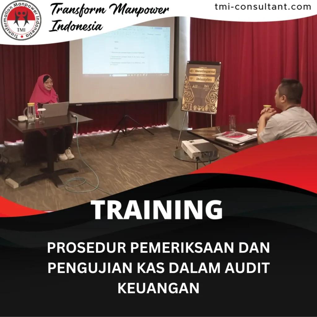 TRAINING PROSEDUR PEMERIKSAAN DAN PENGUJIAN KAS DALAM AUDIT KEUANGAN