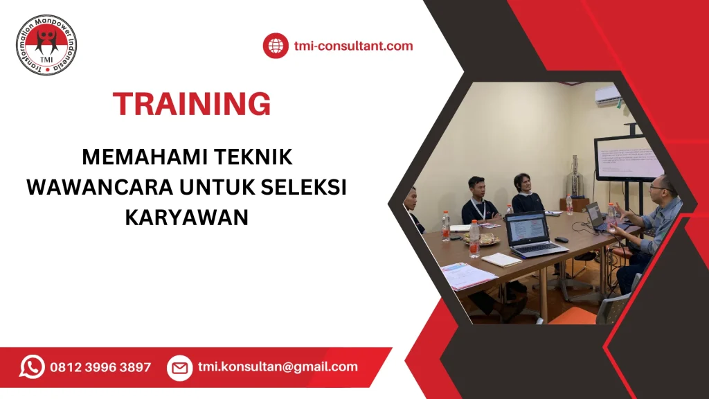 TRAINING MEMAHAMI TEKNIK WAWANCARA UNTUK SELEKSI KARYAWAN