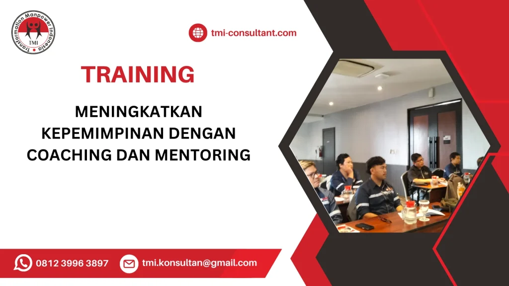 TRAINING MENINGKATKAN KEPEMIMPINAN DENGAN COACHING DAN MENTORING