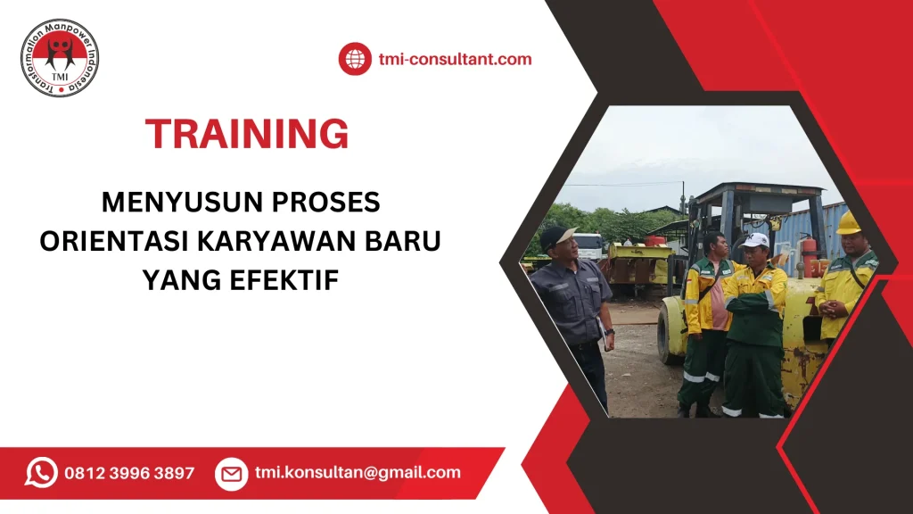 TRAINING MENYUSUN PROSES ORIENTASI KARYAWAN BARU YANG EFEKTIF