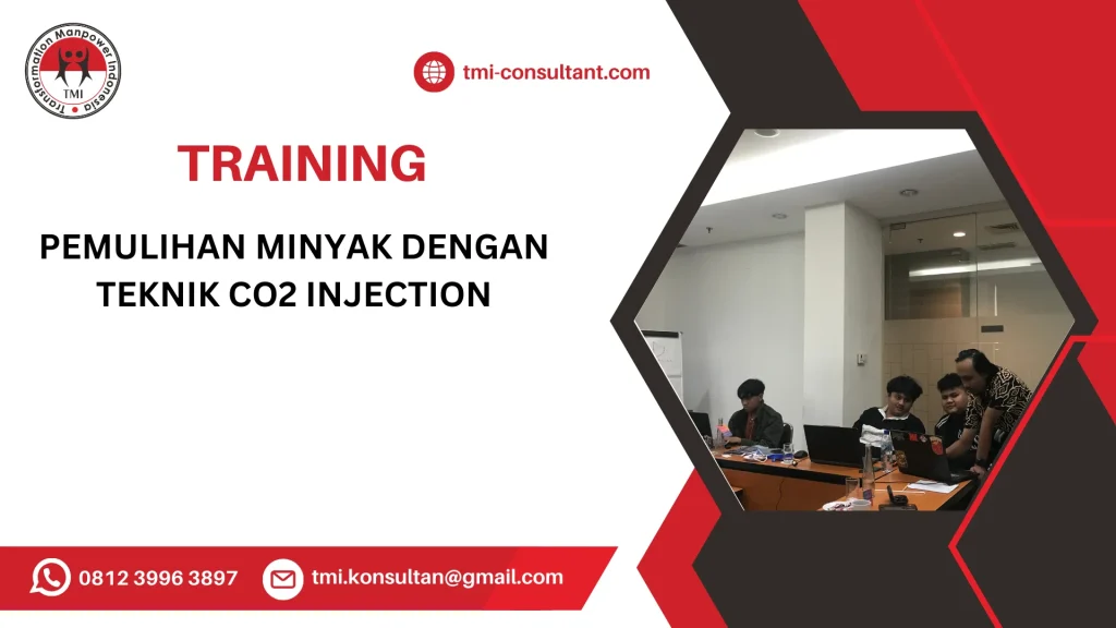 TRAINING PEMULIHAN MINYAK DENGAN TEKNIK CO2 INJECTION