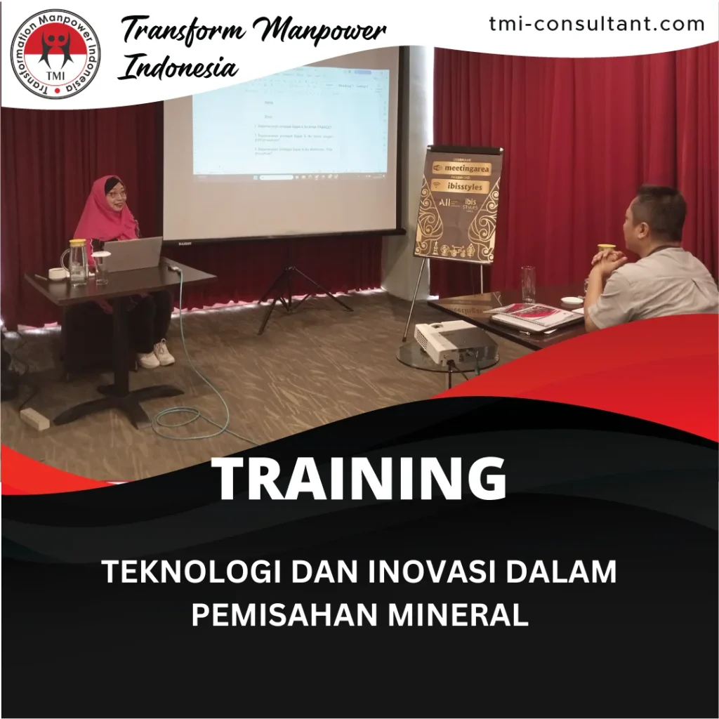 TRAINING TEKNOLOGI DAN INOVASI DALAM PEMISAHAN MINERAL