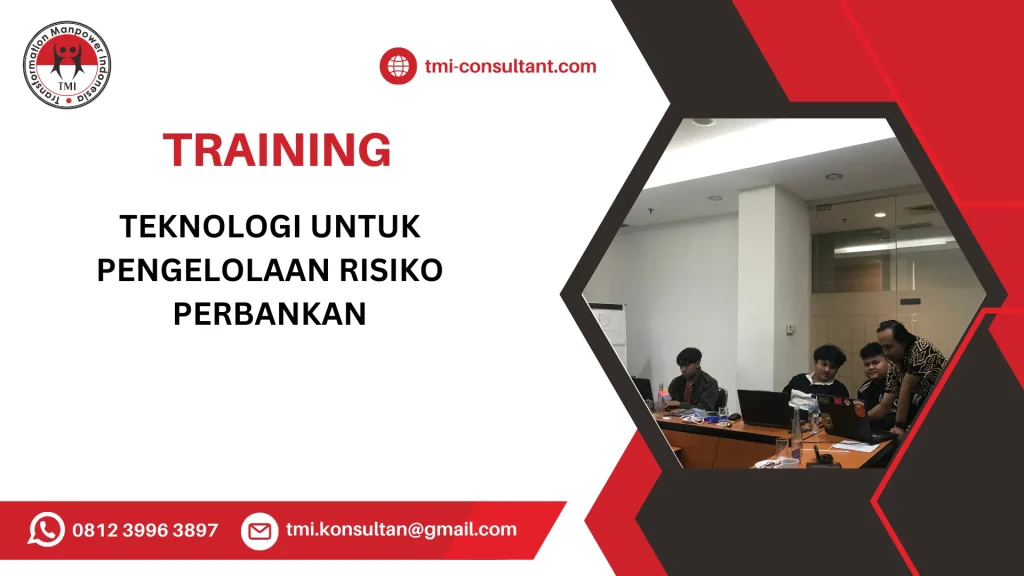 TRAINING TEKNOLOGI UNTUK PENGELOLAAN RISIKO PERBANKAN