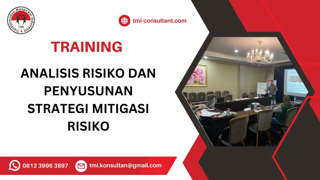 TRAINING ANALISIS RISIKO DAN PENYUSUNAN STRATEGI MITIGASI RISIKO