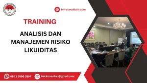 TRAINING ANALISIS DAN MANAJEMEN RISIKO LIKUIDITAS