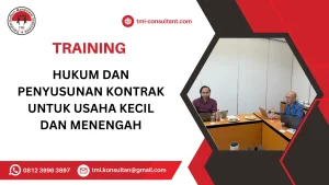 TRAINING HUKUM DAN PENYUSUNAN KONTRAK UNTUK USAHA KECIL DAN MENENGAH