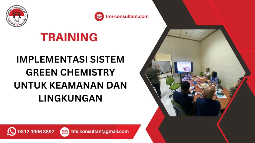 TRAINING IMPLEMENTASI SISTEM GREEN CHEMISTRY UNTUK KEAMANAN DAN LINGKUNGAN