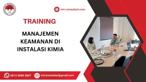 TRAINING MANAJEMEN KEAMANAN DI INSTALASI KIMIA