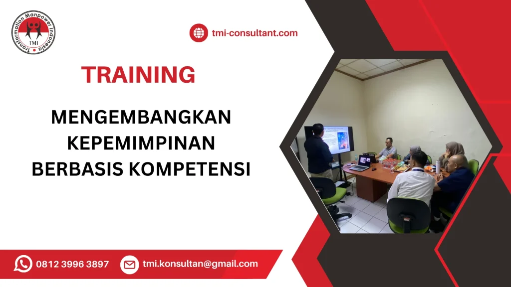 TRAINING MENGEMBANGKAN KEPEMIMPINAN BERBASIS KOMPETENSI