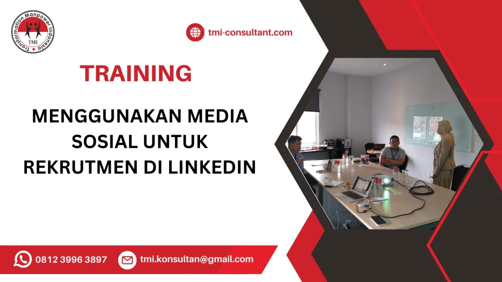 TRAINING MENGGUNAKAN MEDIA SOSIAL UNTUK REKRUTMEN DI LINKEDIN
