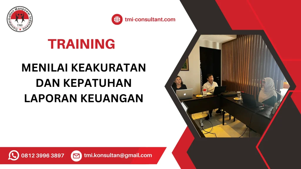 TRAINING MENILAI KEAKURATAN DAN KEPATUHAN LAPORAN KEUANGAN