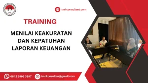 TRAINING MENILAI KEAKURATAN DAN KEPATUHAN LAPORAN KEUANGAN