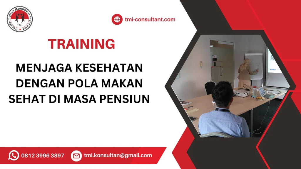 TRAINING MENJAGA KESEHATAN DENGAN POLA MAKAN SEHAT DI MASA PENSIUN