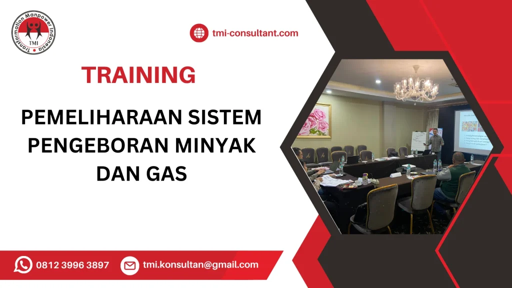 TRAINING PEMELIHARAAN SISTEM PENGEBORAN MINYAK DAN GAS