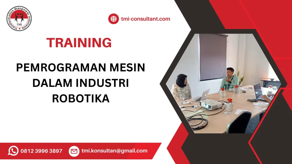 TRAINING PEMROGRAMAN MESIN DALAM INDUSTRI ROBOTIKA