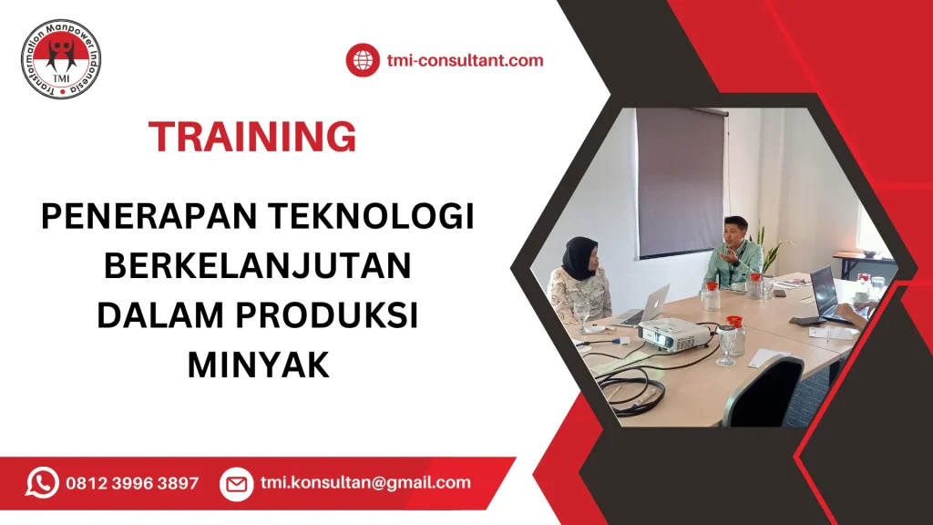 TRAINING PENERAPAN TEKNOLOGI BERKELANJUTAN DALAM PRODUKSI MINYAK