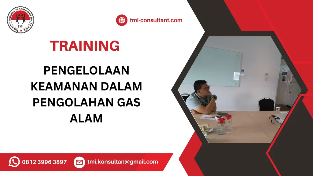 TRAINING PENGELOLAAN KEAMANAN DALAM PENGOLAHAN GAS ALAM