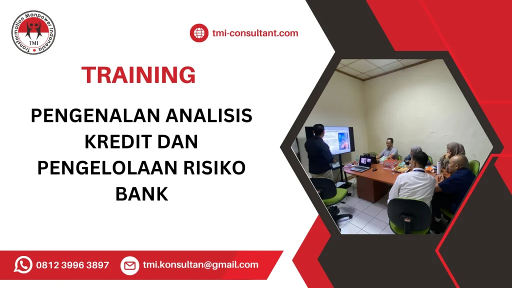 TRAINING PENGENALAN ANALISIS KREDIT DAN PENGELOLAAN RISIKO BANK
