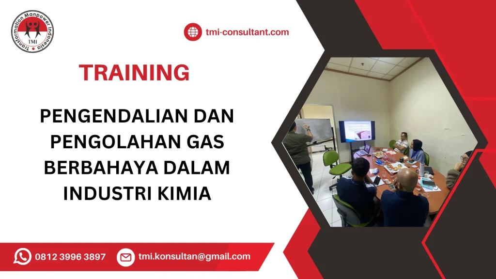 TRAINING PENGENDALIAN DAN PENGOLAHAN GAS BERBAHAYA DALAM INDUSTRI KIMIA