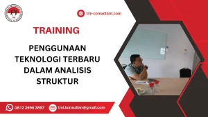 TRAINING PENGGUNAAN TEKNOLOGI TERBARU DALAM ANALISIS STRUKTUR