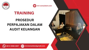 TRAINING PROSEDUR PERPAJAKAN DALAM AUDIT KEUANGAN