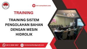 TRAINING SISTEM PENGOLAHAN BAHAN DENGAN MESIN HIDROLIK