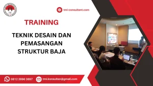 TRAINING TEKNIK DESAIN DAN PEMASANGAN STRUKTUR BAJA