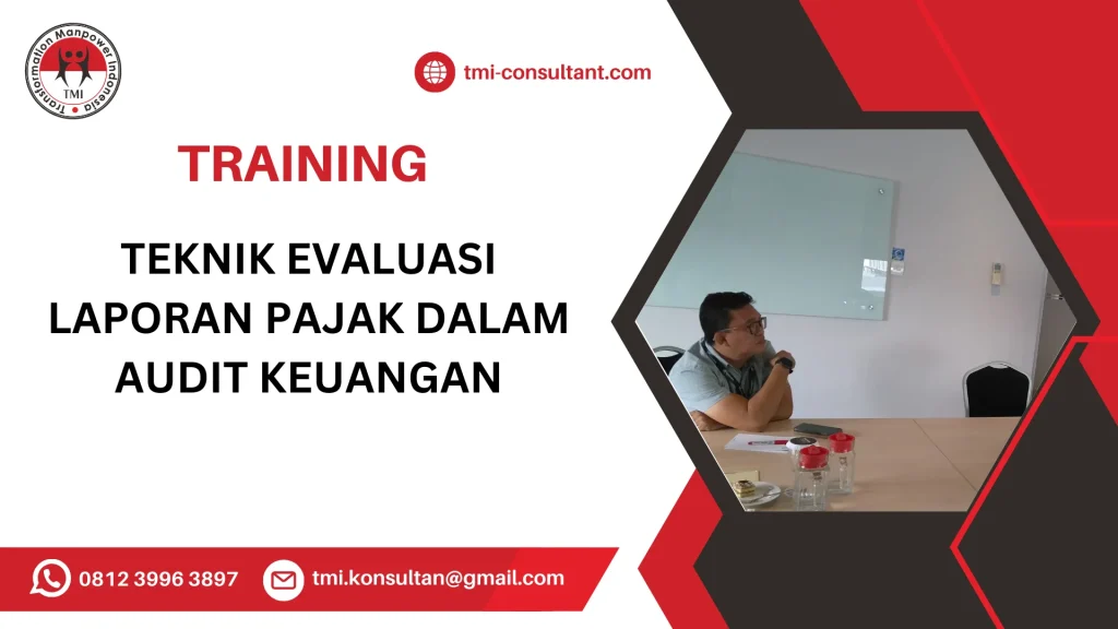 TRAINING TEKNIK EVALUASI LAPORAN PAJAK DALAM AUDIT KEUANGAN