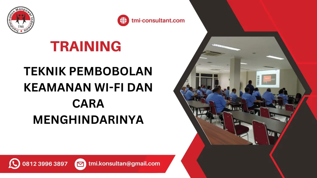 TRAINING TEKNIK PEMBOBOLAN KEAMANAN WI-FI DAN CARA MENGHINDARINYA
