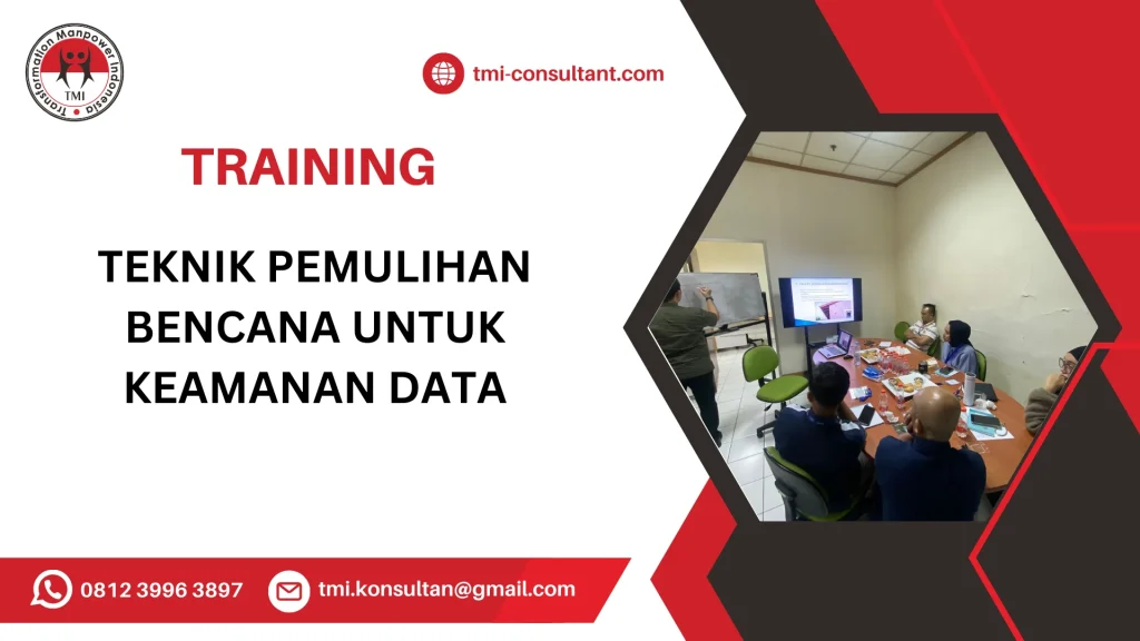 TRAINING TEKNIK PEMULIHAN BENCANA UNTUK KEAMANAN DATA