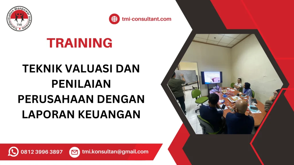 TRAINING TEKNIK VALUASI DAN PENILAIAN PERUSAHAAN DENGAN LAPORAN KEUANGAN