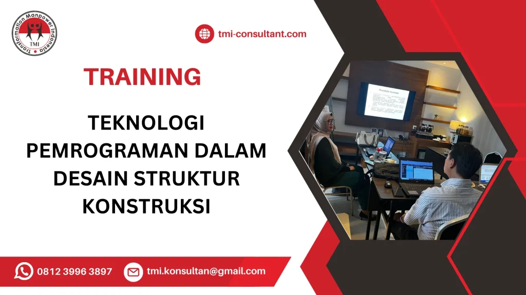 TRAINING TEKNOLOGI PEMROGRAMAN DALAM DESAIN STRUKTUR KONSTRUKSI