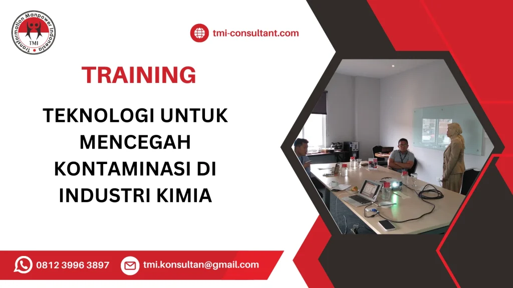 TRAINING TEKNOLOGI UNTUK MENCEGAH KONTAMINASI DI INDUSTRI KIMIA