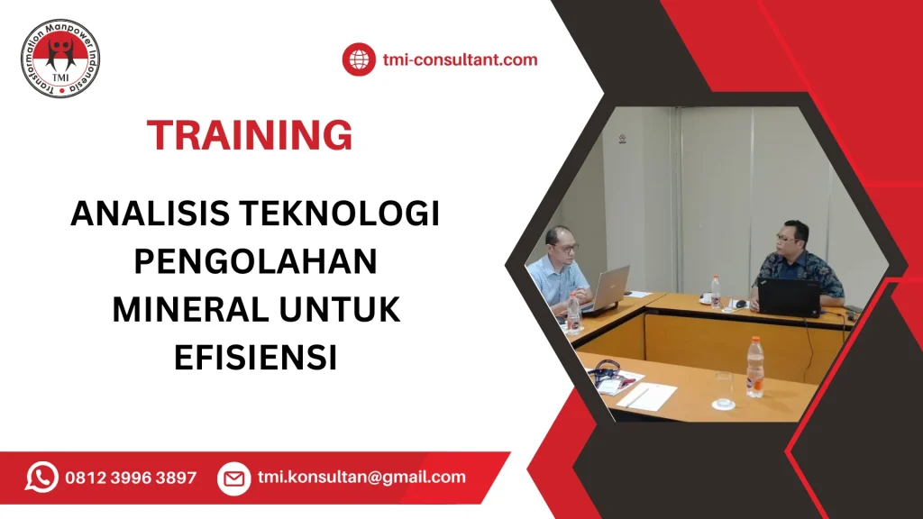 TRAINING ANALISIS TEKNOLOGI PENGOLAHAN MINERAL UNTUK EFISIENSI