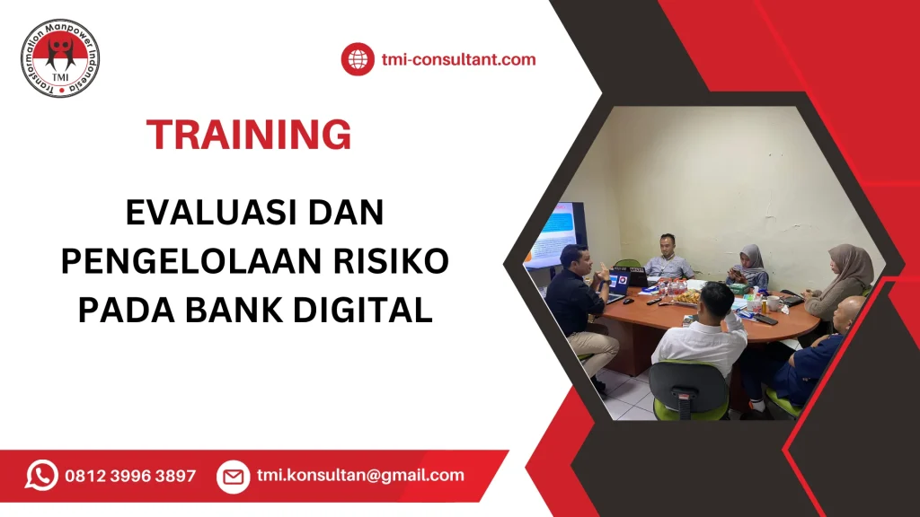 TRAINING EVALUASI DAN PENGELOLAAN RISIKO PADA BANK DIGITAL