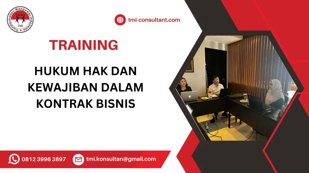 TRAINING HUKUM HAK DAN KEWAJIBAN DALAM KONTRAK BISNIS