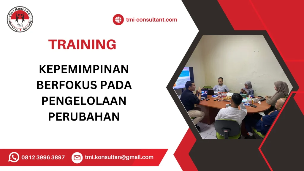 TRAINING KEPEMIMPINAN BERFOKUS PADA PENGELOLAAN PERUBAHAN