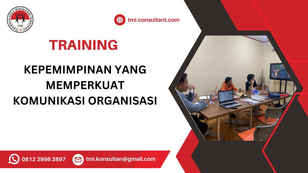 TRAINING KEPEMIMPINAN YANG MEMPERKUAT KOMUNIKASI ORGANISASI