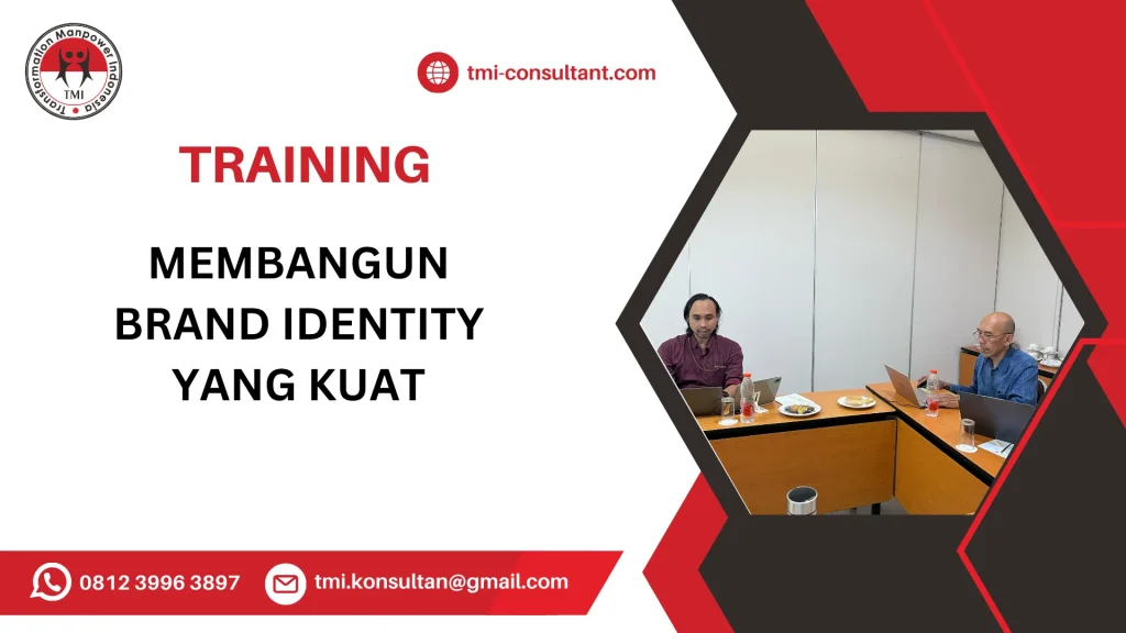 TRAINING MEMBANGUN BRAND IDENTITY YANG KUAT