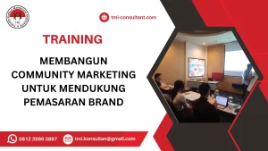 TRAINING MEMBANGUN COMMUNITY MARKETING UNTUK MENDUKUNG PEMASARAN BRAND