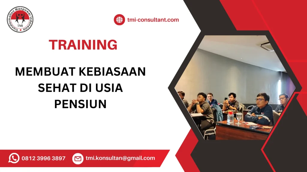 TRAINING MEMBUAT KEBIASAAN SEHAT DI USIA PENSIUN